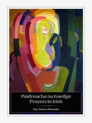 cover image of Paidreacha na Gaeilge / Prayers in Irish